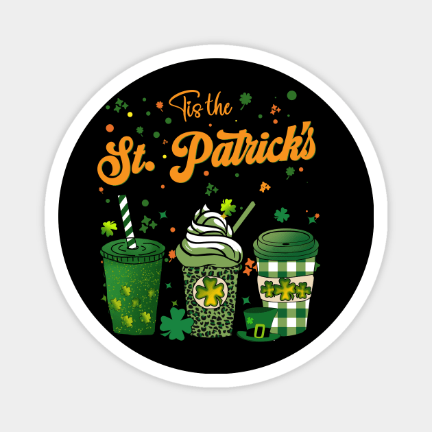Tis the St Patrick's day drink coffee latte Magnet by Giftyshoop